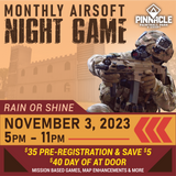 TICKET: Pinnacle Monthly Airsoft Night Game - November 3rd 5-11pm